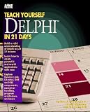 Teach Yourself Borland Delphi in 21 Days (Sams Teach Yourself)