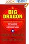 Big Dragon: China's Future, What It Means For Business, the Economy, and the Global Order