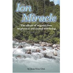 The Ion Miracle: The effects of negative ions on physical and mental well-being