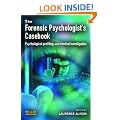 Forensic Psychologists Casebook: Psychological profiling and criminal investigation