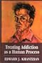 Treating Addiction as a Human Process (Library of Substance Abuse and Addiction Treatment)