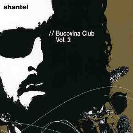 Shantel - Bucovina Club, Vol. 2 - Zortam Music