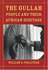 The Gullah People And Their African Heritage