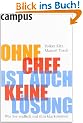 Ohne Chef ist auch keine L�sung: Wie Sie endlich mit ihm klarkommen