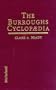 The Burroughs Cyclopaedia: Characters, Places, Fauna, Flora, Technologies, Languages, Ideas and Terminologies Fournd in the Works of Edgar Rice B