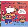 Where Is Maisy Going? (Maisy)