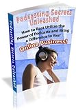 51NDHrydB2L. SL160  Podcasting Secrets Unleashed