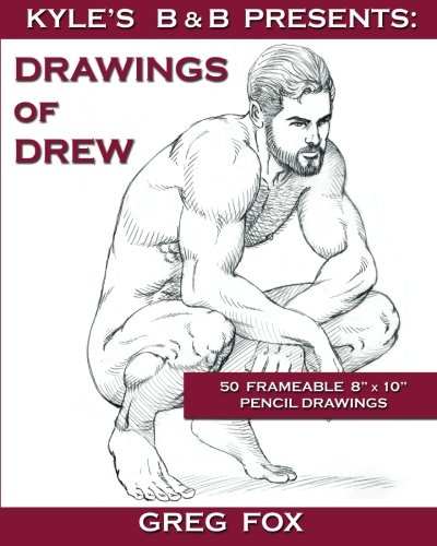 Kyle's B&B Presents: Drawings of Drew