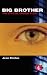 Big Brother; The Official Unseen Story (Big Brother 1) (Big Brother TV Series)