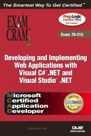 Image of: MCAD Developing and Implementing Web Applications with Microsoft Visual C#(TM) .NET and Microsoft Visual Studio(R)  .NET Exam Cram 2 (Exam Cram 70-315) (Exam Cram 2)