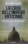 La crisi dell'impero vaticano. Dalla...