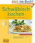 Schw�bisch Kochen (Neuausgabe). GU K�chenRatgeber