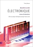 Electronique 2�me ann�e : Cours et exercices BTS �lectronique/DUT g�nie �lectrique/Licence EEA