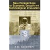 New Perspectives on Economic Growth and Technological Innovation