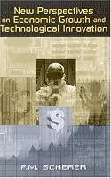 New Perspectives on Economic Growth and Technological Innovation