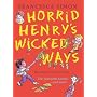 Horrid Henry's Wicked Ways
