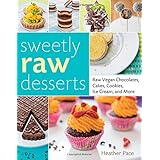 sweetly raw desserts raw vegan chocolates cakes cookies ice cream and more