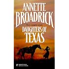 Daughters Of Texas (By Request 3'S) (By Request 3's) by Annette Broadrick