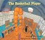 The Basketball Player