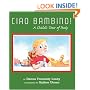 CIAO BAMBINO!: A Child's Tour of Italy
