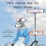 Mrs. Mouse Has Too Many Shoes | [Jane Alleman]