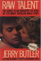 Raw Talent: The Adult Film Industry As Seen by Its Most Famous Male Star