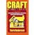 Craft Business Basics: How to Start and Operate a Successful Home-based Craft Business