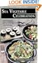 Sea Vegetable Celebration: Recipes Using Ocean Vegetables