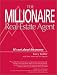 Millionaire Real Estate Agent: It s Not About the Money