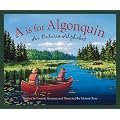 A is for Algonquin: An Ontario Alphabet
