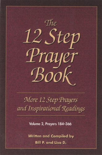 The 12 Step Prayer Book: More Twelve Step Prayers and Inspirational  Readings Prayers 184-366