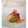 Menu Degustation: Tasting Menus of New Asia Cuisine