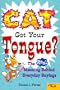 Cat Got Your Tongue?: The Real Meaning Behind Everyday Sayings