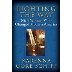Lighting the Way: Nine Women Who Changed Modern America