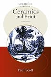 Ceramics and Print (Ceramic Handbooks S.) (Ceramics Handbooks)