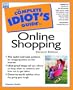 Complete Idiot's Guide to Online Shopping (The Complete Idiot's Guide)
