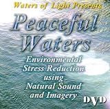 Waters of Light Presents Peaceful Waters: Environmental Stress Reduction Using Natural Sound and Imagery