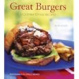 Great Burgers: 50 Mouthwatering Recipes