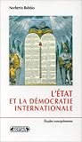 L'Etat et la d�mocratie internationale. De l'histoire des id�es � la science politique