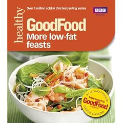 Good Food: More Low-fat Feasts: Triple-tested recipes (GoodFood 101)