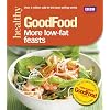Good Food: More Low-fat Feasts: Triple-tested recipes (GoodFood 101)