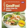 Good Food: More Low-fat Feasts: Triple-tested recipes (GoodFood 101)