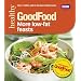 Good Food: More Low-fat Feasts: Triple-tested recipes (GoodFood 101)