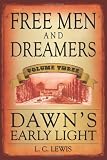 Free Men and Dreamers: Dawn's Early Light