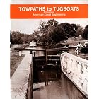Towpaths to Tugboats: A History of American Canal Engineering by  W. H. Shank