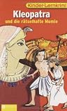 Kleopatra und die r&auml;tselhafte Mumie - Iris Hammelmann