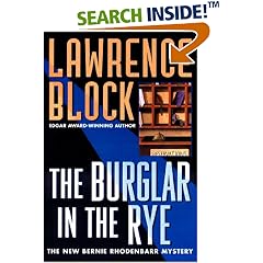 The Burglar in the Rye: The New Bernie Rhodenbarr Mystery