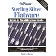 Warman's Sterling Silver Flatware: Value and Identification Guide (Encyclopedia of... by Mark F. Moran
