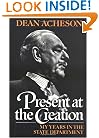 Present at the Creation: My Years in the State Department
