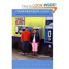 Transborder Lives: Indigenous Oaxacans in Mexico, California, and Oregon
